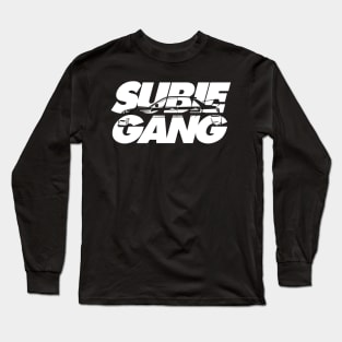 SUBIE!!!GANK!!! Long Sleeve T-Shirt